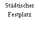 Städtischer Festplatz