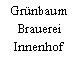 Grünbaum Brauerei Innenhof