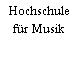 Hochschule für Musik