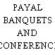 PAYAL BANQUETS AND CONFERENCE CENTRE