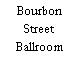 Bourbon Street Ballroom