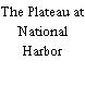 The Plateau at National Harbor