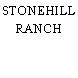 STONEHILL RANCH