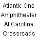 Atlantic One Amphitheater At Carolina Crossroads