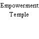 Empowerment Temple
