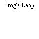 Frog's Leap