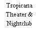 Tropicana Theater & Nightclub