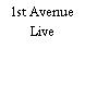 1st Avenue Live