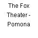 The Fox Theater - Pomona