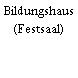Bildungshaus (Festsaal)