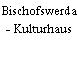 Bischofswerda - Kulturhaus