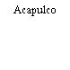 Acapulco