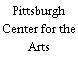 Pittsburgh Center for the Arts