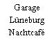 Garage Lüneburg Nachtcafé