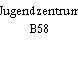 Jugendzentrum B58