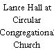 Lance Hall at Circular Congregational Church