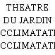 THEATRE DU JARDIN D'ACCLIMATATION