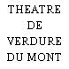 THEATRE DE VERDURE DU MONT COTTON