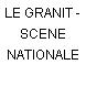 LE GRANIT - SCENE NATIONALE