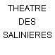 THEATRE DES SALINIERES