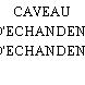 CAVEAU D'ECHANDENS