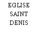 EGLISE SAINT DENIS