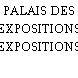 PALAIS DES EXPOSITIONS