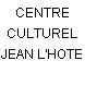 CENTRE CULTUREL JEAN L'HOTE