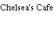 Chelsea's Cafe