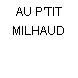 AU P'TIT MILHAUD