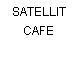 SATELLIT CAFE