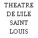 THEATRE DE L'ILE SAINT LOUIS