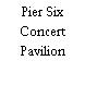 Pier Six Concert Pavilion