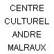 CENTRE CULTUREL ANDRE MALRAUX
