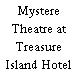 Mystere Theatre at Treasure Island Hotel and Casino