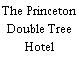 The Princeton Double Tree Hotel