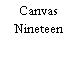 Canvas Nineteen