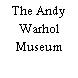 The Andy Warhol Museum