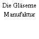 Die Gläserne Manufaktur