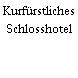 Kurfürstliches Schlosshotel