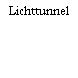 Lichttunnel