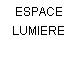 ESPACE LUMIERE