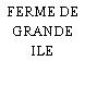 FERME DE GRANDE ILE