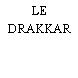 LE DRAKKAR