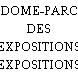 DOME-PARC DES EXPOSITIONS