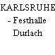 KARLSRUHE - Festhalle Durlach