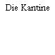 Die Kantine