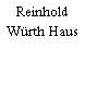 Reinhold Würth Haus