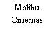Malibu Cinemas