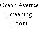Ocean Avenue Screening Room